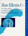 More Effective C++ : 35 New Ways to Improve Your Programs and Designs 